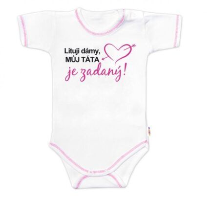 Body krátky rukáv s vtipným textom Baby Nellys, Lituji dámy, můj táta je zadaný, veľ. 74