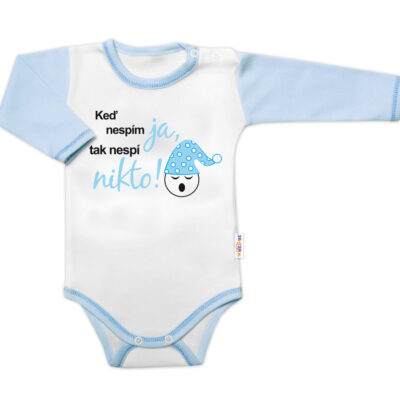 Body dl. rukáv s vtipným textom Baby Nellys, Keď nespím ja, tak nespí nikto, veľ. 80, kluk