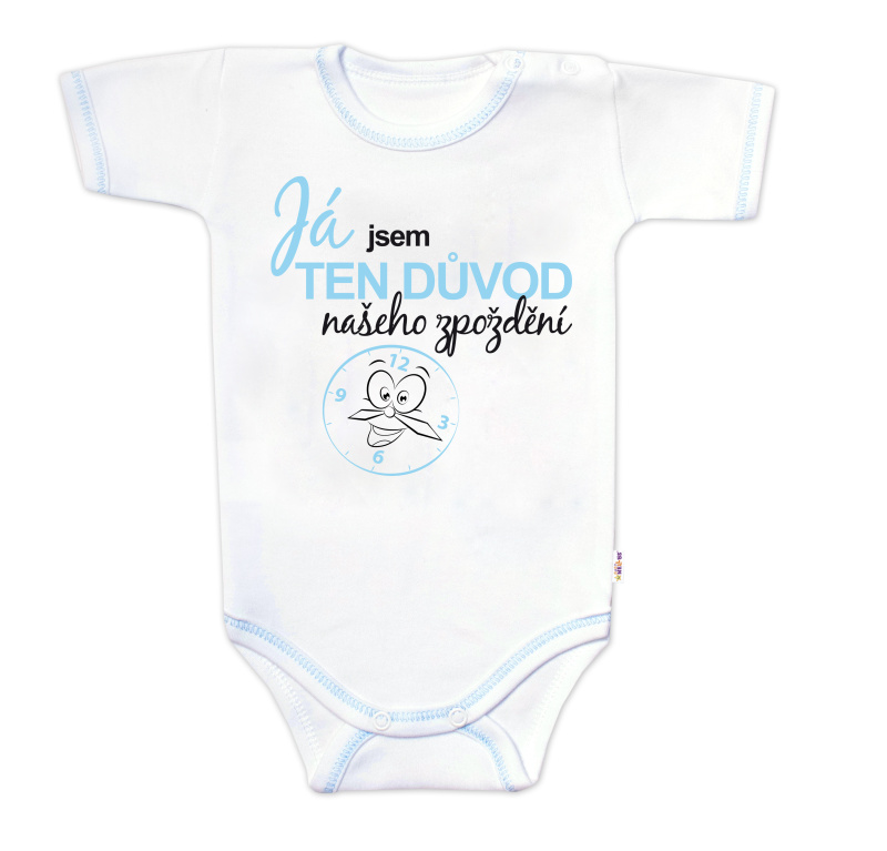 Body kr.rukáv s vtip. textom Baby Nellys, Já jsem TEN DŮVOD našeho zpoždění,vel.80, chalan