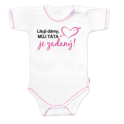 Body krátky rukáv s vtipným textom Baby Nellys, Lituji dámy, můj táta je zadaný, veľ. 86
