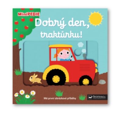 MiniPEDIE: Dobrý deň, traktorku!